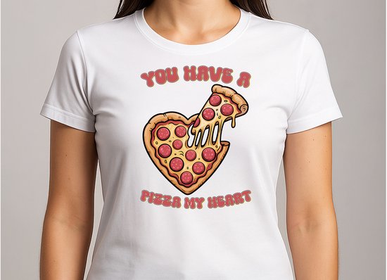 You Have a Pizza My Heart - T Shirt - Cute - Sarcastic - GoodVibes - Sarcasm - Funny - Gift - Cadeau - Sarcastisch - SarcastischeVibes - Valentine